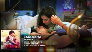 Zaroorat Full Audio Song Ek Villain Mithoon Mustafa Zahid