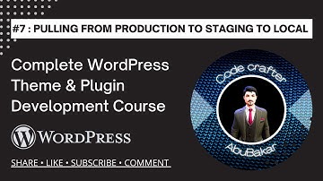 Building Themes and Plugins: Pulling from Production to Staging to Local Lecture #7