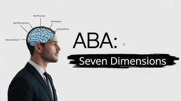 Seven Dimensions of Applied Behavior Analysis | Complete Guide