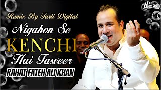 Nigahon Se Kenchi Hai Tasveer | Rahat Fateh Ali Khan | Remixed by Tarli Digital | Hi-Tech Music