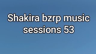 Shakira bzrp music sessions 53 @Shakira @bzrplyrics7497 @zumbaclass.mirapham @FanshakiraLyrics