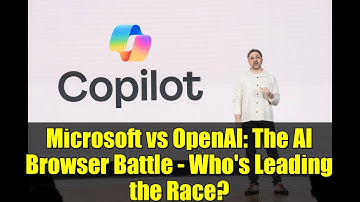 Microsoft vs OpenAI: The AI Browser Battle - Who