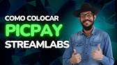 Como Configurar Sua Stream Pra Receber Doacoes Pelo Picpay Com Alerta Youtube