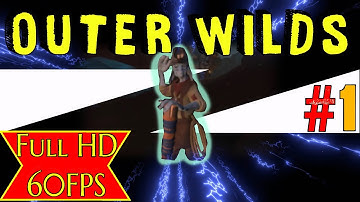 Outer Wilds gameplay 2020 Full Game Walkthrough Playthrough No Commentary part 1 intro