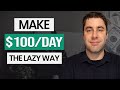 Lazy way to make money online for beginners in 2024 100day