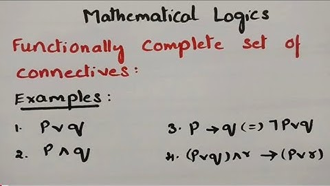 Functionally Complete Set of connectives #MFCS #DMGT Mathematical Logics- DMS
