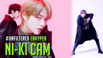 [UNFILTERED CAM] ENHYPEN NI-KI(니키) 