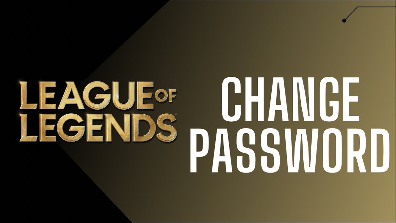 How to Change Password in League of Legends