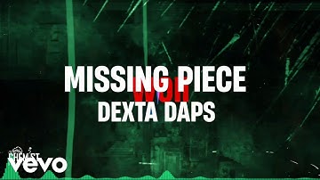 DEXTA DAPS - Missing Piece (Lyric Video)