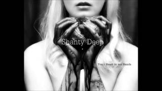 Shanty Deep  - You`r Heart in my Hands