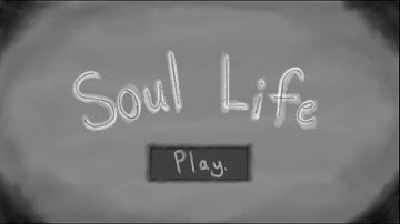 Soul Life - Ludum Dare 46