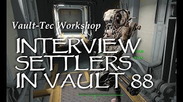 Vault-Tec Workshop part 4 Interviewing Settlers Fallout 4 PS4