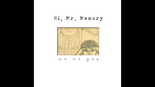 [Hi, Mr. Memory] 08. Fades Away