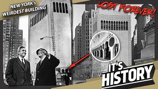 New York's Weirdest Building - LOST FOREVER - IT'S HISTORY