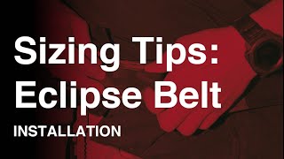 Sizing Tips - Eclipse Belt