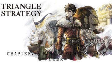 Triangle Strategy | Chapter. 13 Part. 1 Our Time Has Come | Nintendo Switch