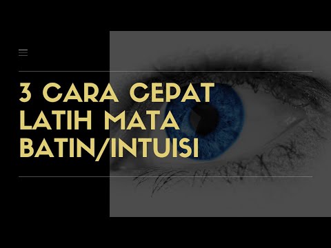 Video: Cara Melatih Bakat Batin Anda Dan Mengembangkan Intuisi - Pandangan Alternatif