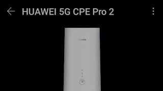 How to Configure Huawei CPE Pro 2 / H122-373 using Huawei AI Life App