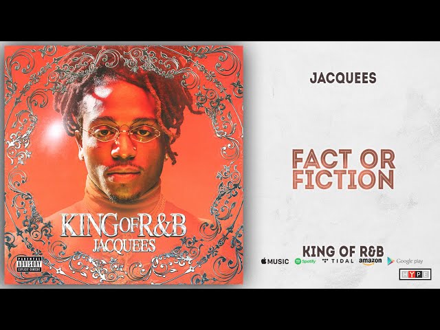 Jacquees - Fact Or Fiction (King of Ru0026B) class=