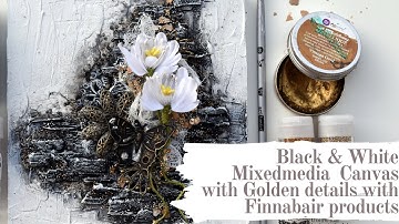 Black and White Mixedmedia Canvas with Golden details with Finnabair products