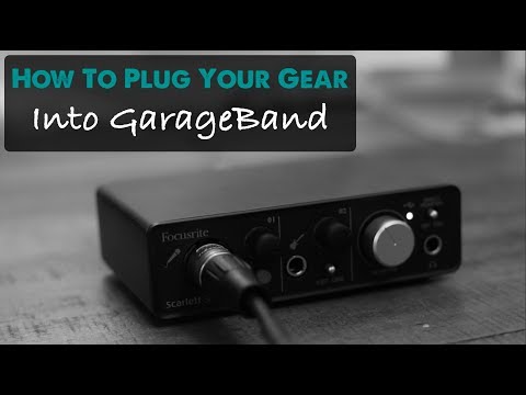 How To Connect Your Recording Gear To GarageBand