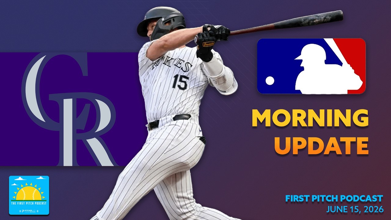 The Rockies Just Scored Again I Daily MLB News and Notes I First Pitch Podcast 6/15/26