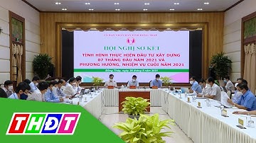Đồng Tháp: Tập trung giải pháp đẩy nhanh giải ngân vốn đầu tư công | THDT