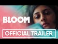 Bloom  official trailer  madras talkies  short film