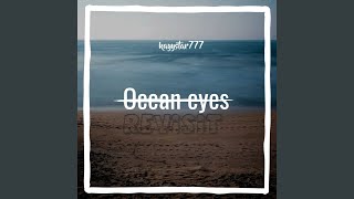Ocean eyes (REVISIT)