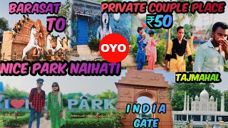 NAIHATI NICE PARK || NICE PARK FULL SAFETY COUPLE PLACE OYO || NICE PARK VIDEO ||