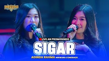 SIGAR  - Adinda Rahma OM NIRWANA COMEBACK AN PROMOSINDO