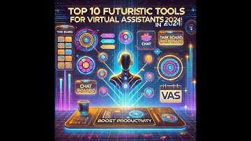 Top 10 Futuristic Tools for Virtual Assistants in 2024 | Boost Productivity Like Never Before!