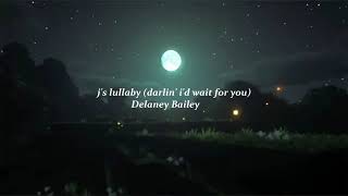 Delaney Bailey - j's lullaby (darlin' i'd wait for you) 5 horas