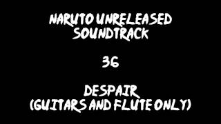 Naruto Unreleased Soundtrack - Despair (guitars and flute only) chords
