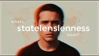 What Does Statelessness Mean