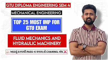 FLUID MECHANICS AND HYDRAULIC MACHINERY TOP 25 MOST IMP | GTU SEM 4 DIPLOMA MECHANICAL IMP