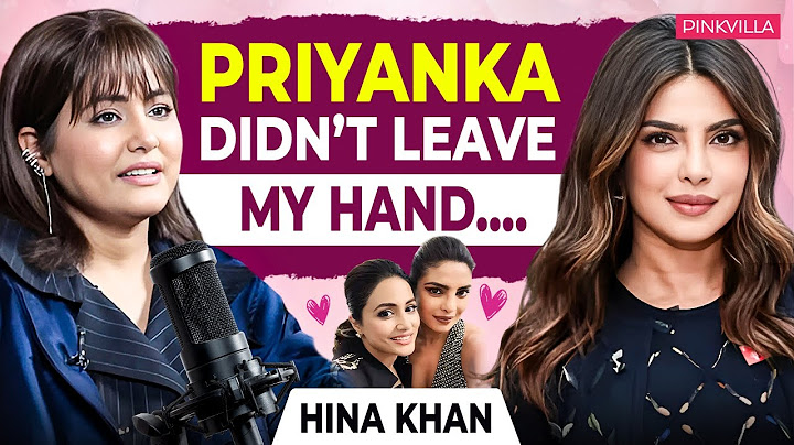Hina Khan Opens Up About Priyanka Chopra, Breast Cancer Journey| Emotional Interview