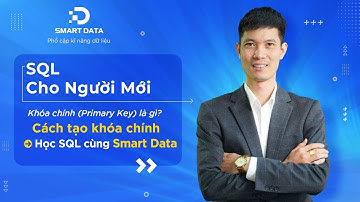 Khóa chính (Primary Key) là gì? Cách tạo khóa chính trong SQL