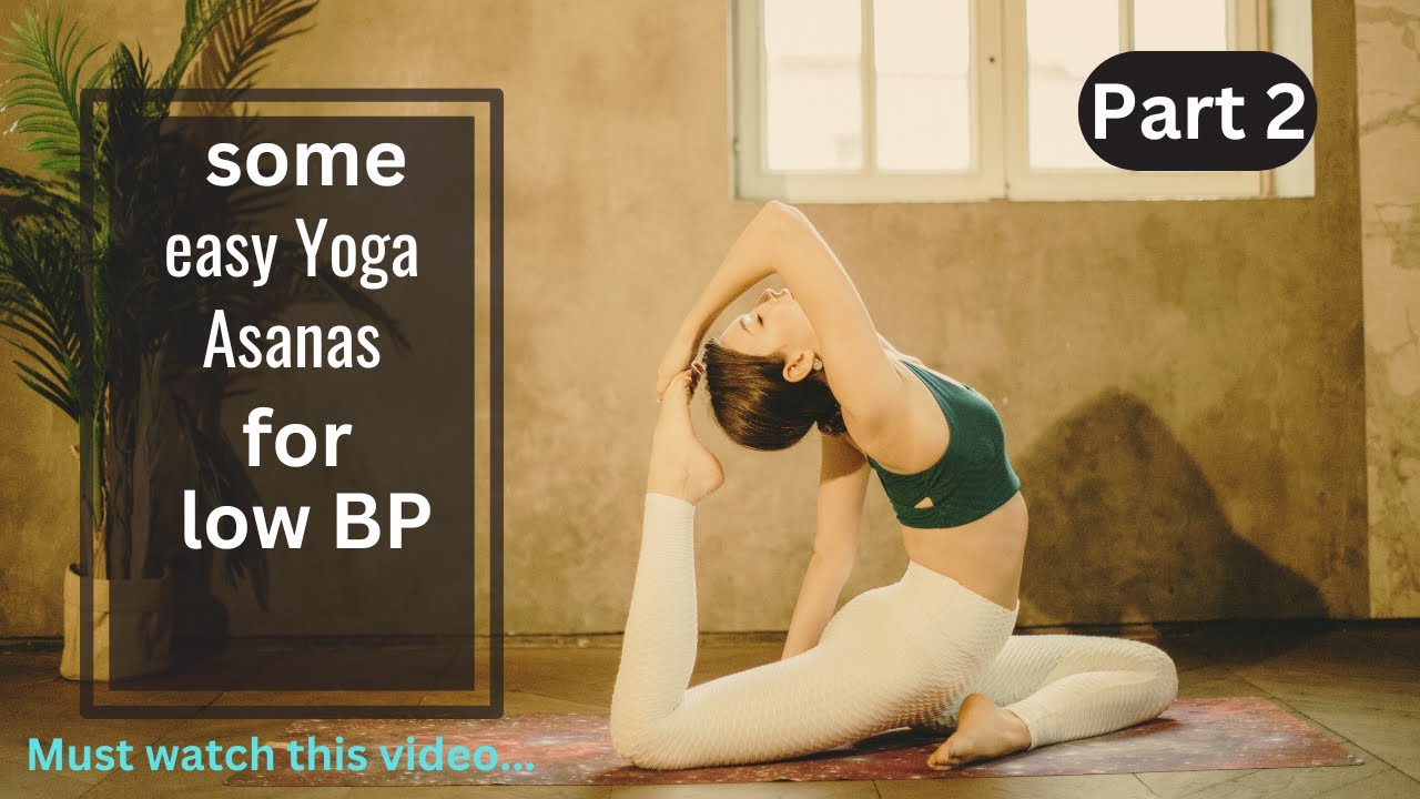 Part 2 Low BP Ke Liye Kon Sa Yoga Asana Kare BP lowBP YouTube part-2-low-bp-ke-liye-kon-sa-yoga-asana-kare-bp-lowbp-youtube