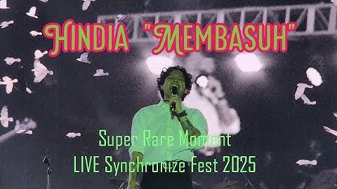 Hindia - Membasuh (LIVE Super Rare at Synchronize Fest 2025 Jakarta)
