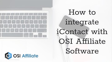 How to integrate iContact with OSI Affiliate Software