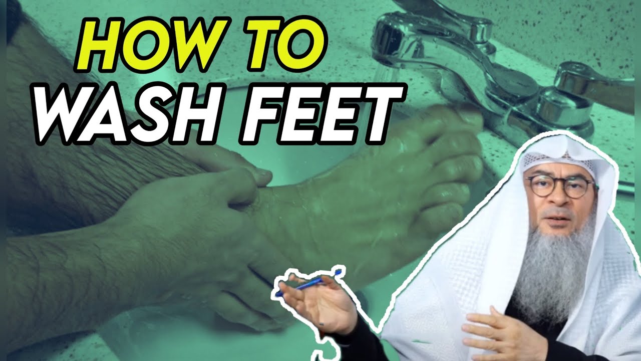 How To Wash Feet In Wudu How To Wash Feet In Wudu