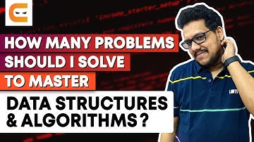 How Many Problems Should I Solve To Master Data Structures and Algorithms | Master DSA|Coding Ninjas