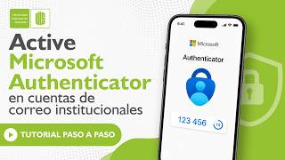 Active Microsoft Authenticator en cuentas de correo institucionales.