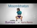 Bumaye  moombhaton nyks remixla fouine217