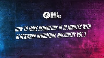 How To Make Neurofunk In 10 Minutes With Neurofunk Machinery Vol. 3