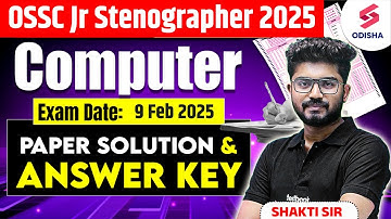 OSSC Jr Stenographer 2025 Computer Solution & Answer Key I Shakti Sir