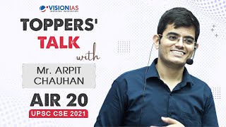 Toppers Talk by Arpit Chauhan, AIR 20, UPSC CSE 2021