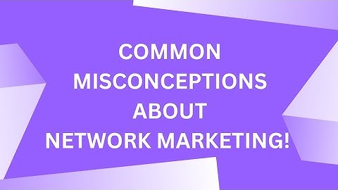 Debunking Network Marketing Myths