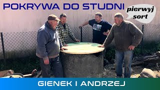 Jak powstała pokrywa do studni u Andrzeja i Gienka z Plutycz